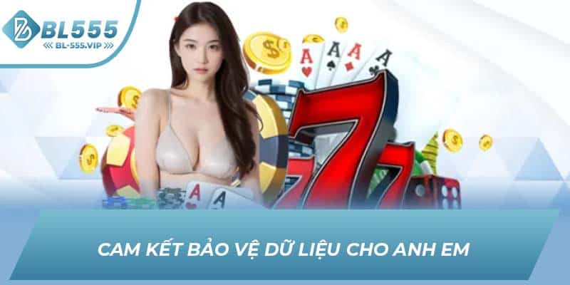 Cam kết bảo vệ dữ liệu cho anh em