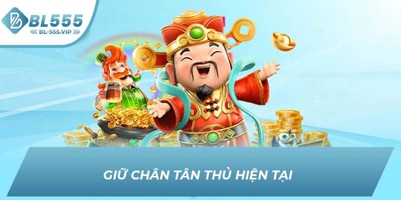Giữ chân tân thủ hiện tại 