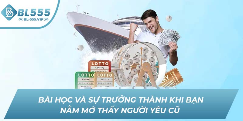 Bài học và sự trưởng thành khi bạn nằm mớ thấy người yêu cũ